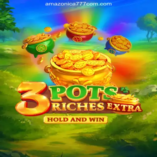 Exploring the Thrills of 3potsExtra and Amazonica 777